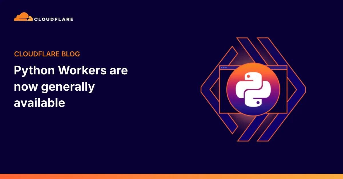 Cloudflare_宣布_Python_Workers_正式全面可用 图1